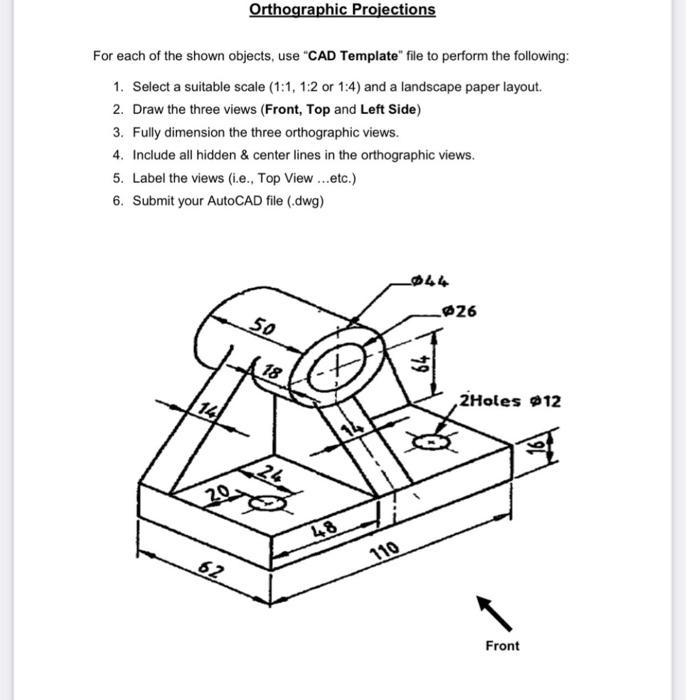 Orthographic Projections For Each Of The Shown Objects Use Cad Template File To Perform The Following 1 Select A Su 1
