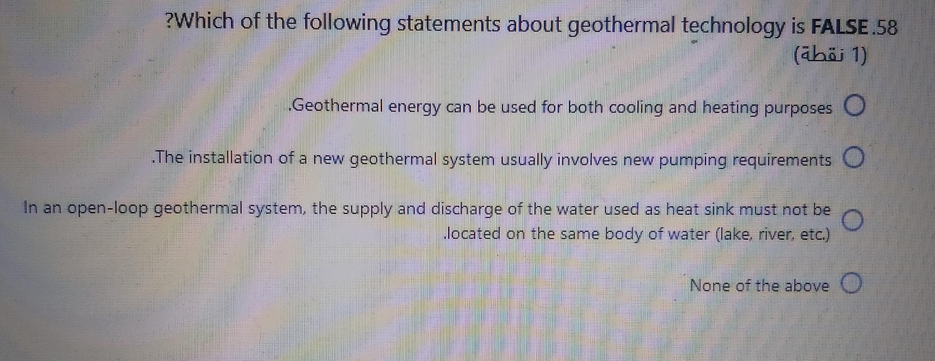 Which Of The Following Statements About Geothermal Technology Is False 58 Abai 1 Geothermal Energy Can Be Used For Bo 1