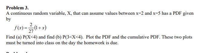 Problem 3 A Continuous Random Variable X That Can Assume Values Between X 2 And X 5 Has A Pdf Given By 2 F X 1 X 1