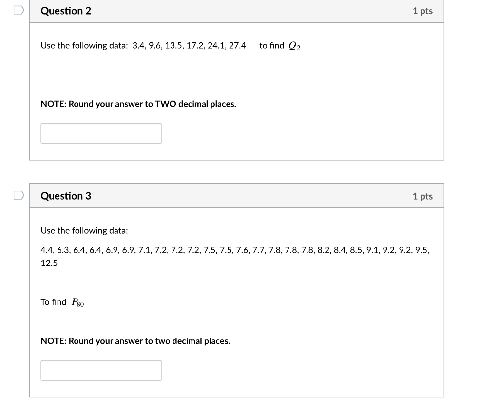 Question 2 1 Pts Use The Following Data 3 4 9 6 13 5 17 2 24 1 27 4 To Find Q2 Note Round Your Answer To Two Deci 1
