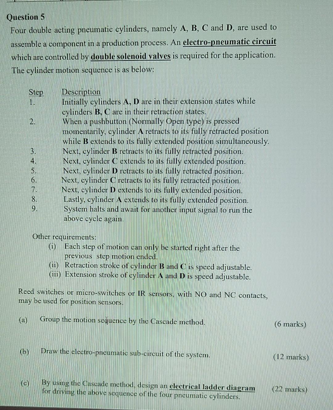 Question 5 Four Double Acting Pneumatic Cylinders Namely A B C And D Are Used To Assemble A Component In A Productio 1