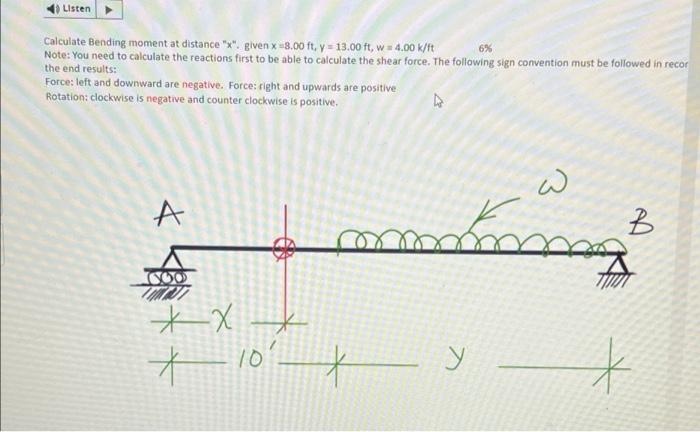 Listen 6 Calculate Bending Moment At Distance X Givenx 8 00 Ft Y 13 00 Ft W 4 00 K Ft Note You Need To Calcu 1