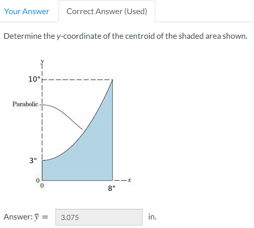 Your Answer Correct Answer Used Determine The Y Coordinate Of The Centroid Of The Shaded Area Shown 1 10 Parabolic 3 1