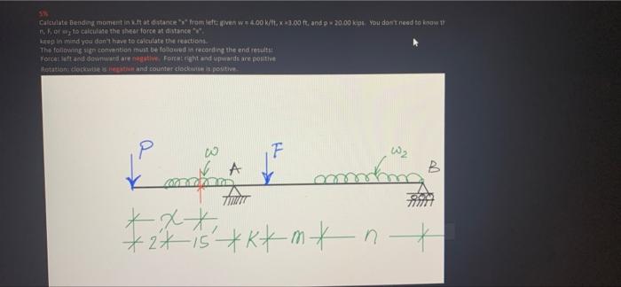 Calculate Deciding Moment At Distance Even 4 00 11 12 50 11 W 2 50 K Note You Need To Calculate The Reactions First 3