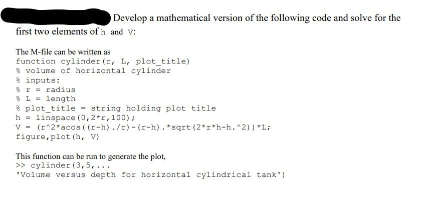 Develop A Mathematical Version Of The Following Code And Solve For The First Two Elements Of H And V The M File Can Be 1
