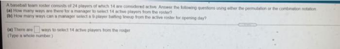 A Baseball Team Roster Consists Of 24 Players Of Which We Considered Active Owe The Following Questions Using The Permat 1