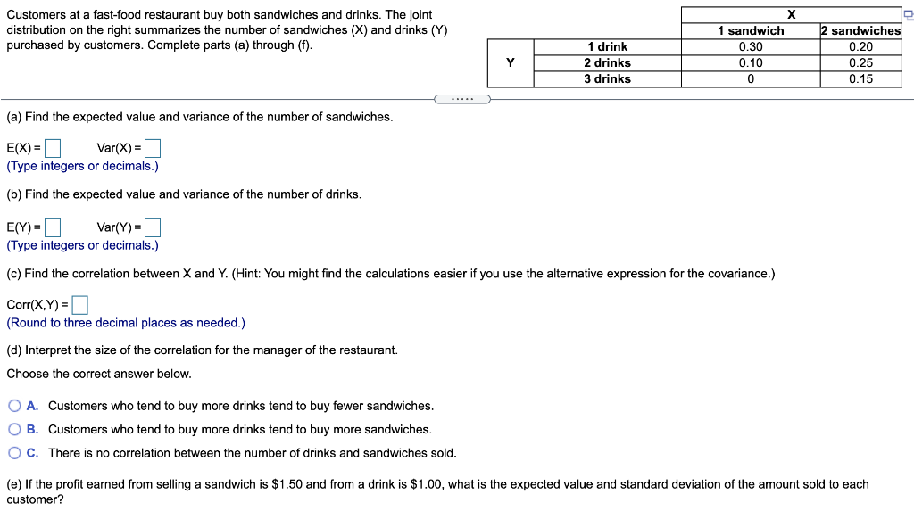 Customers At A Fast Food Restaurant Buy Both Sandwiches And Drinks The Joint Distribution On The Right Summarizes The N 1