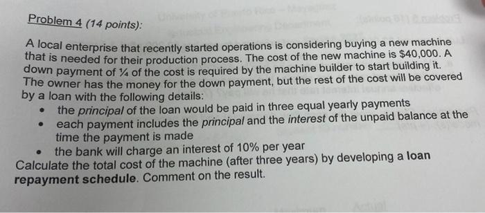 Problem 4 14 Points A Local Enterprise That Recently Started Operations Is Considering Buying A New Machine That Is 2