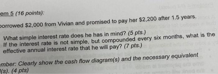 Em 5 16 Points Borrowed 2 000 From Vivian And Promised To Pay Her 2 200 After 1 5 Years What Simple Interest Rate 1