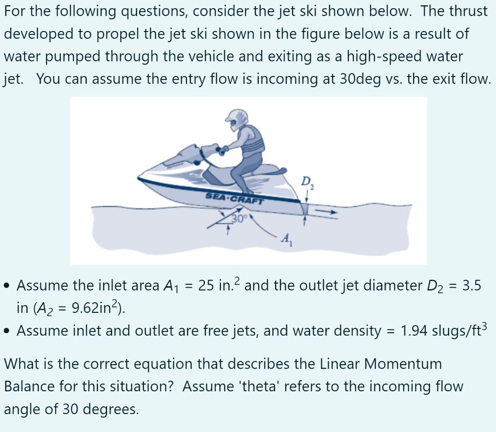 A For The Following Questions Consider The Jet Ski Shown Below The Thrust Developed To Propel The Jet Ski Shown In The 1