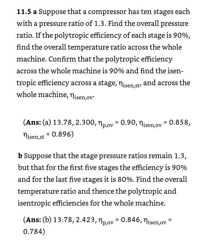 11 5 A Suppose That A Compressor Has Ten Stages Each With A Pressure Ratio Of 1 3 Find The Overall Pressure Ratio If T 1