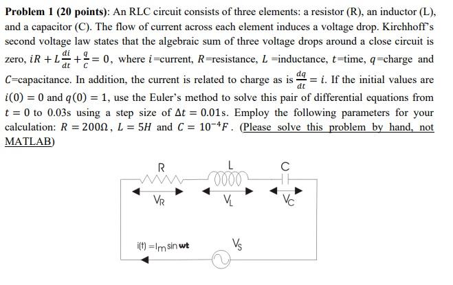 Di Dt Problem 1 20 Points An Rlc Circuit Consists Of Three Elements A Resistor R An Inductor L And A Capacit 1