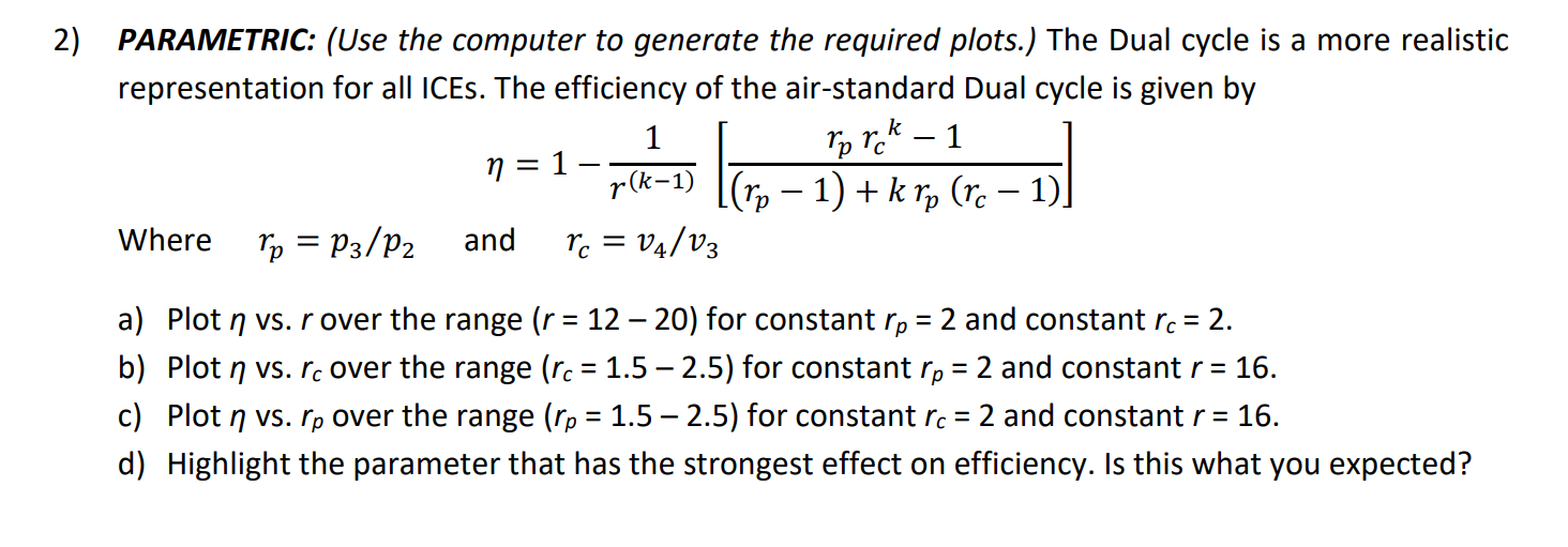 2 Parametric Use The Computer To Generate The Required Plots The Dual Cycle Is A More Realistic Representation For 1