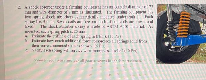 A 2 A Shock Absorber Under A Farming Equipment Has An Outside Diameter Of 77 Mm And Wire Diameter Of 7 Mm As Illustrate 1