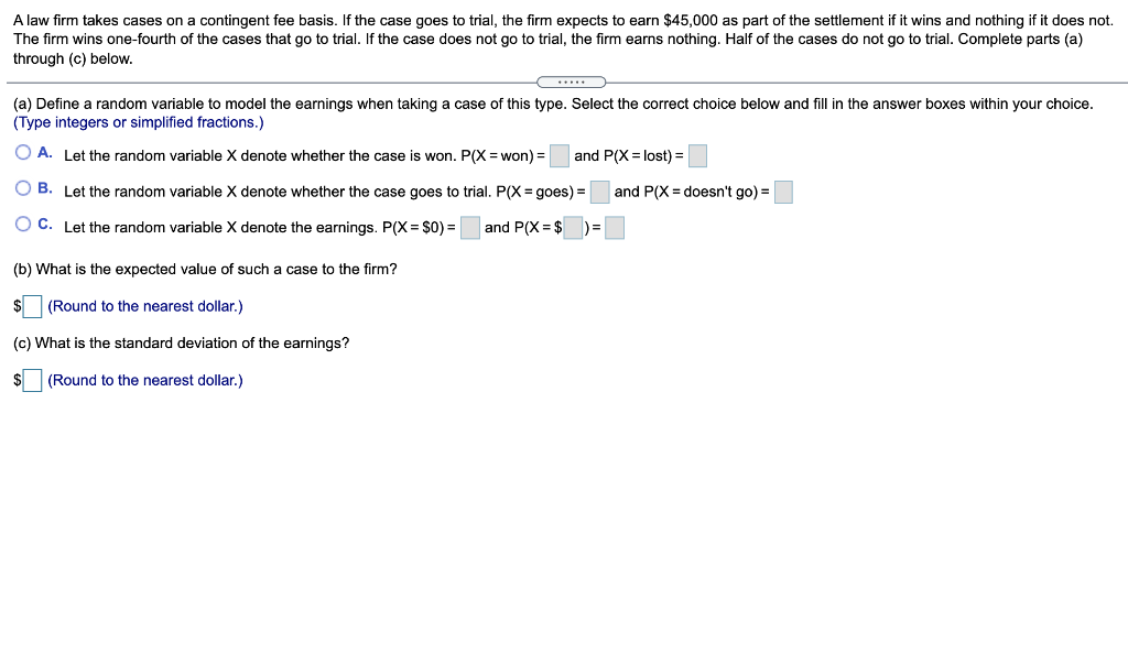 A Law Firm Takes Cases On A Contingent Fee Basis If The Case Goes To Trial The Firm Expects To Earn 45 000 As Part Of 1
