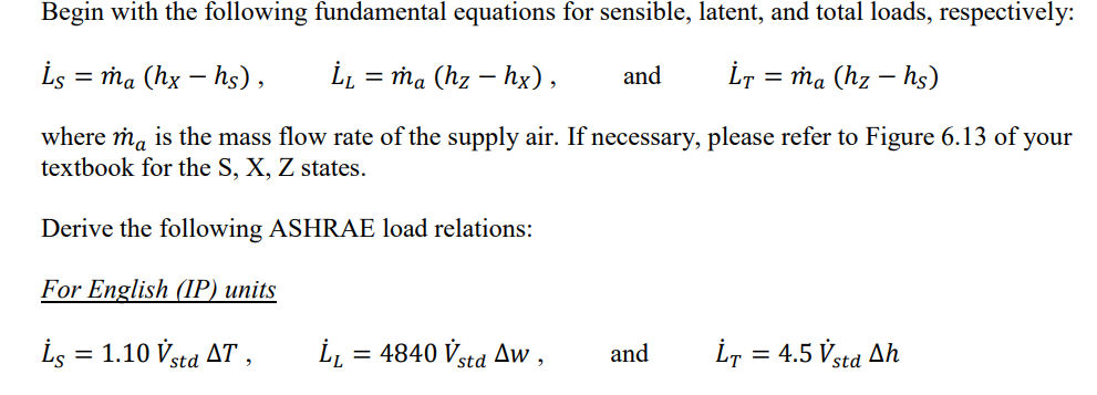 Begin With The Following Fundamental Equations For Sensible Latent And Total Loads Respectively Is Ma Hx Hs 1 1