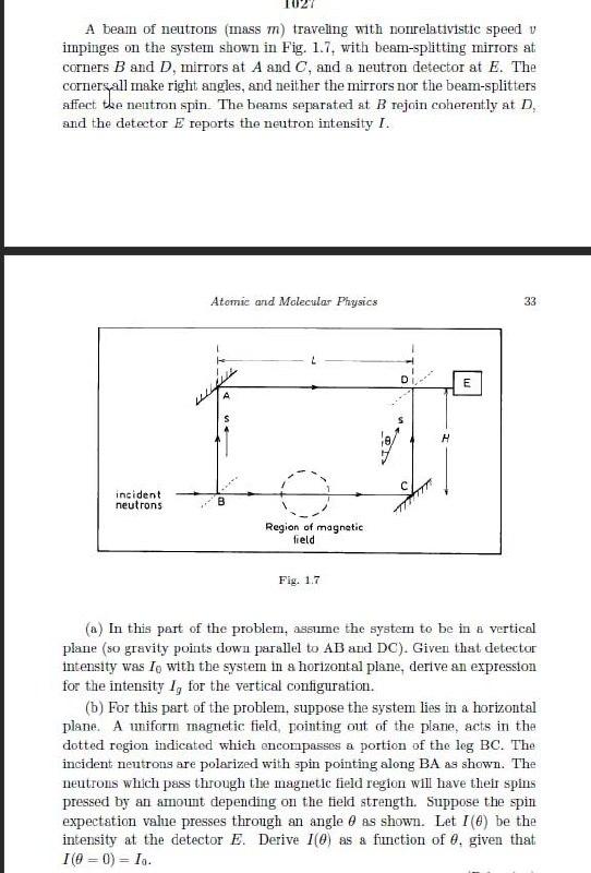 A Beam Of Neutrons Mass M Traveling With Nonrelativistic Speed V Impinges On The System Shown In Fig 1 7 With Beam S 1