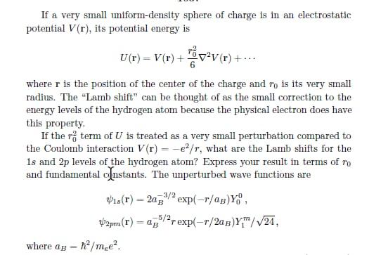 If A Very Small Uniform Density Sphere Of Charge Is In An Electrostatic Potential V R Its Potential Energy Is U R V 1