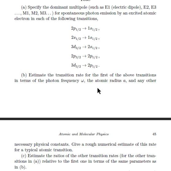 A Specify The Dominant Multipole Such As E1 Electric Dipole E2 E3 M1 M2 M3 For Spontaneous Photon Emis 1