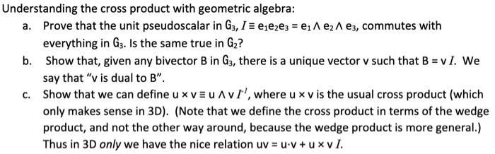Understanding The Cross Product With Geometric Algebra A Prove That The Unit Pseudoscalar In G3 I Ezezez E 1e21e3 1