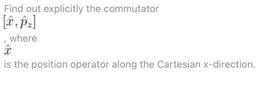 Find Out Explicitly The Commutator 2 Where Is The Position Operator Along The Cartesian X Direction 1