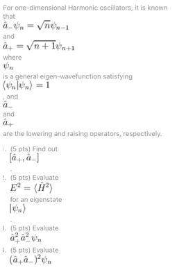 For One Dimensional Harmonic Oscillators It Is Known That A V Von 1 And A Vn 1 1 Where Is A General Eigen Wavefun 1