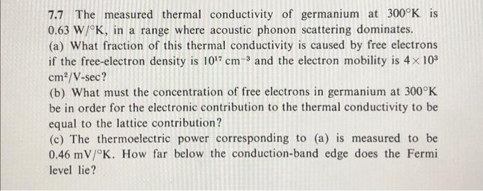 7 7 The Measured Thermal Conductivity Of Germanium At 300 K Is 0 63 W K In A Range Where Acoustic Phonon Scattering D 1