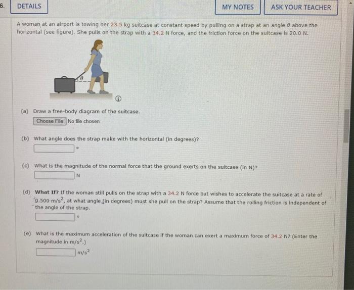 6 Details My Notes Ask Your Teacher A Woman At An Airport Is Towing Her 23 5 Kg Suitcase At Constant Speed By Pulling O 1