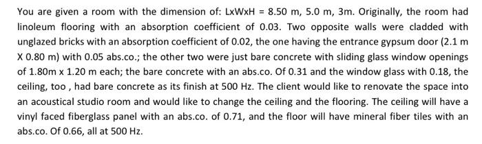 You Are Given A Room With The Dimension Of Lxwxh 8 50 M 5 0 M 3m Originally The Room Had Linoleum Flooring With A 1