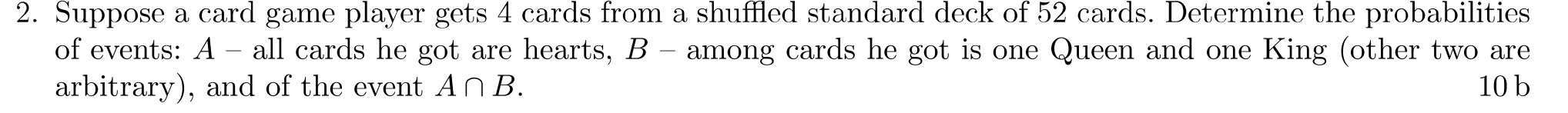 2 Suppose A Card Game Player Gets 4 Cards From A Shuffled Standard Deck Of 52 Cards Determine The Probabilities Of Eve 1
