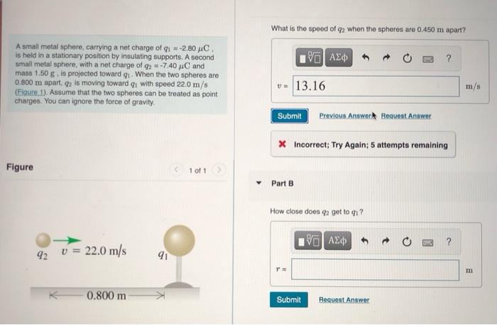 What Is The Speed Of 42 When The Spheres Are 0 450 M Apart Vo Ad A Small Metal Sphere Carrying A Net Charge Of 1 1