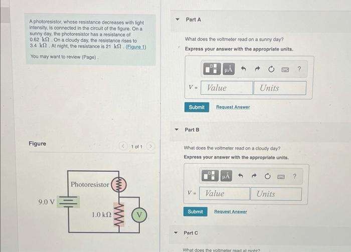 Part A A Photoresistor Whose Resistance Decreases With Light Intensity Is Connected In The Circuit Of The Figure On A 1
