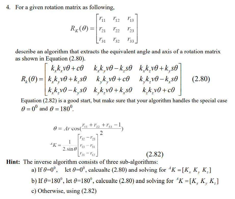 4 For A Given Rotation Matrix As Following Ru 112 113 Rx O 21 122 123 L 31 32 V 32 V 33 Describe An Algorithm That 1