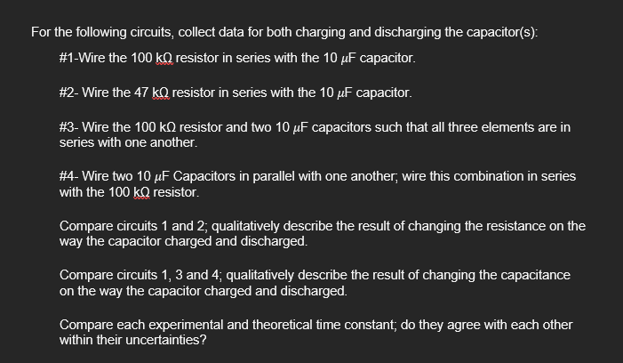 For The Following Circuits Collect Data For Both Charging And Discharging The Capacitor S 1 Wire The 100 Kq Resistor 1