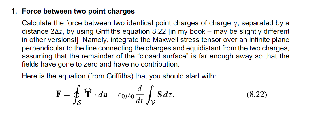 1 Force Between Two Point Charges Calculate The Force Between Two Identical Point Charges Of Charge Q Separated By A D 1