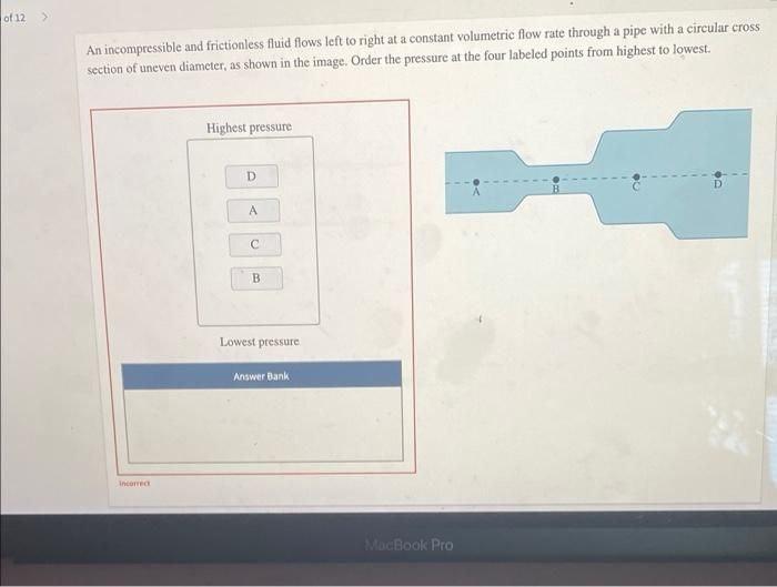 Of 2 An Incompressible And Frictionless Fluid Flows Left To Right At A Constant Volumetric Flow Rate Through A Pipe Wi 1