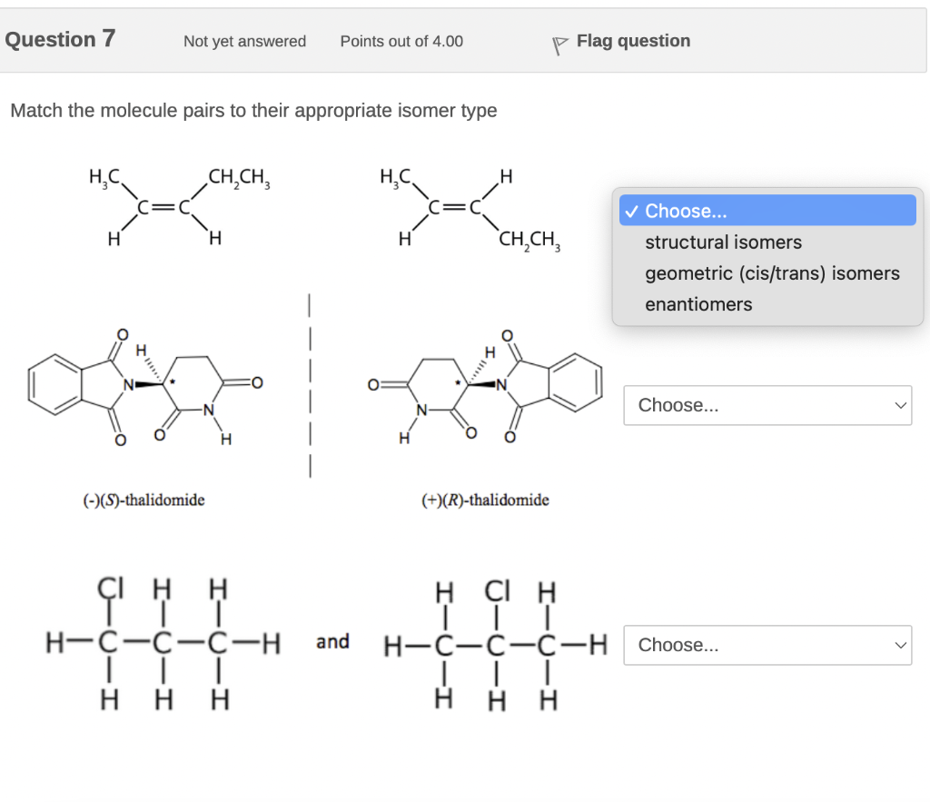 Question 7 Not Yet Answered Points Out Of 4 00 P Flag Question Match The Molecule Pairs To Their Appropriate Isomer Type 1