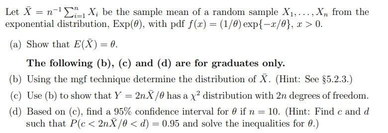 Let X N 21xbe The Sample Mean Of A Random Sample X1 X From The Exponential Distribution Exp 0 With Pdf F 1 1