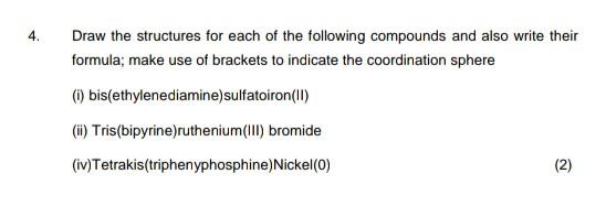 1 Consider The Following Complexes Nh4 Crbr Nh3 2 Ncs 3 A Co Nh3 4brz No2 B Use The Compound Labeled A And B To Show T 3