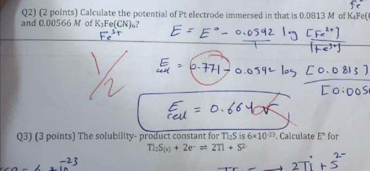 Fe Q2 2 Points Calculate The Potential Of Pt Electrode Immersed In That Is 0 0813 M Of K4fe And 0 00566 M Of K3fe Cn 1
