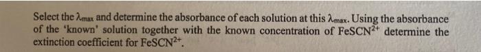 Select The Max And Determine The Absorbance Of Each Solution At This Max Using The Absorbance Of The Known Solution T 1