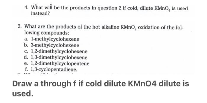 4 What Will Be The Products In Question 2 If Cold Dilute Kmno Is Used Instead 2 What Are The Products Of The Hot Al 1
