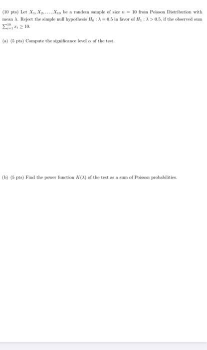 10 Pts Let X X Xto Be A Tanudom Sample Of Size 10 From Post Distribution With Mean A Reject The Simple Will Hyp 1