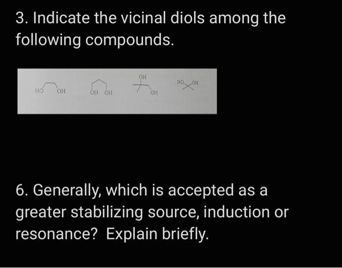 3 Indicate The Vicinal Diols Among The Following Compounds Oh Ho Oh Ho Oh Oh Oh Oh 6 Generally Which Is Accepted As 1
