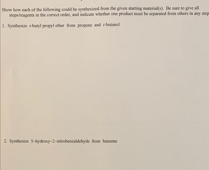 Show How Each Of The Following Could Be Synthesized From The Given Starting Material S Be Sure To Give All Steps Reage 1