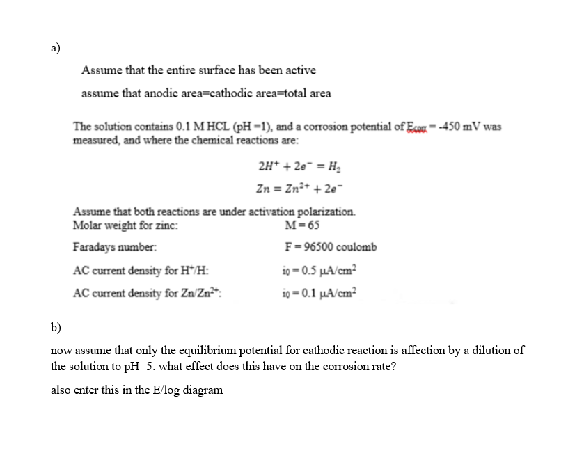 A Assume That The Entire Surface Has Been Active Assume That Anodic Area Cathodic Area Total Area The Solution Contains 1