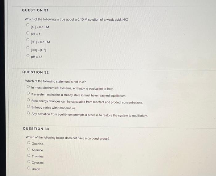 Question 31 Which Of The Following Is True About A 0 10 M Solution Of A Weak Acid Hx X1 0 10 M Ph 1 H 0 10 M 1