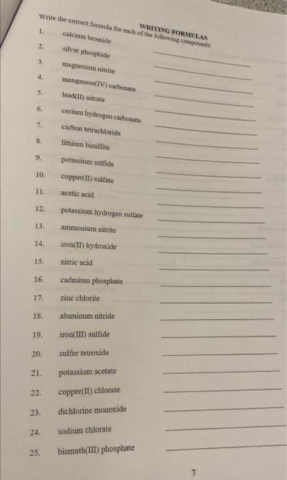 Writing Formulas Write The Correct Formula For Each Of The Following Compounds Calcium Bromide Silver Phosphide 1 2 3 1