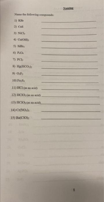 Naming Name The Following Compounds 1 Kb 2 Cas 3 Nici 4 Cu Oh 5 Sibre 6 P O 7 Pci 8 Hg Hco3 2 9 Of 10 Fe 1 1