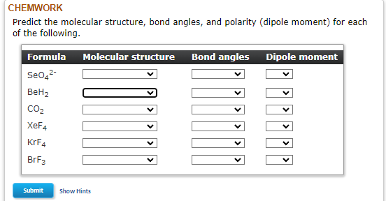 Chemwork Predict The Molecular Structure Bond Angles And Polarity Dipole Moment For Each Of The Following Molecular 1